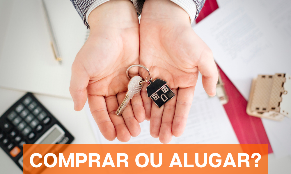 Imóvel Alugar ou comprar?