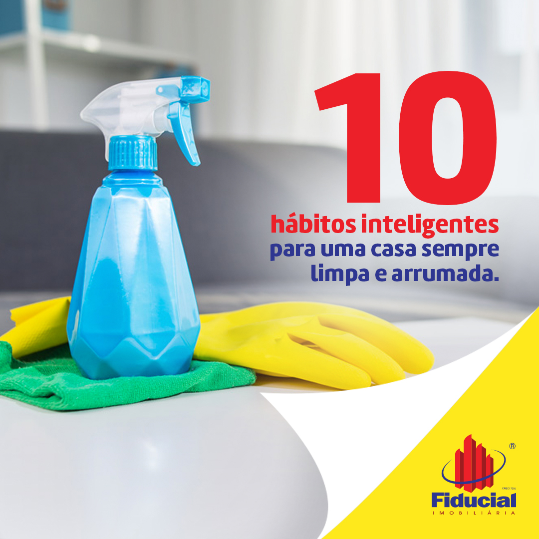 10 h&aacute;bitos inteligentes para uma casa sempre limpa e arrumada