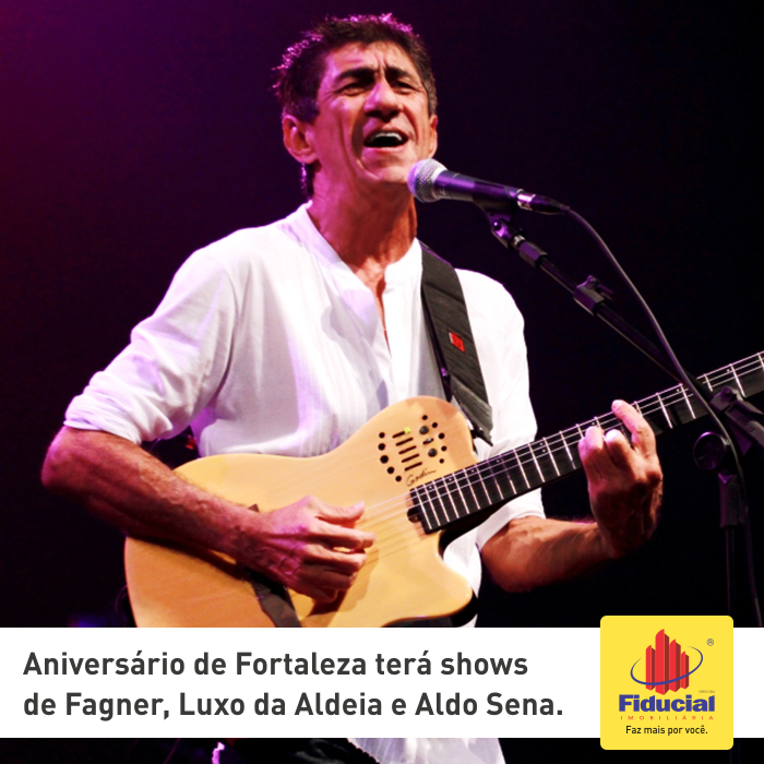 Anivers&aacute;rio de Fortaleza ter&aacute; shows de Fagner, Luxo da Aldeia e Aldo Sena
